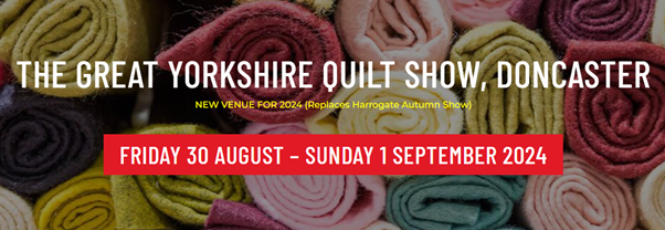 The Great Yorkshire Quilt Show Doncaster