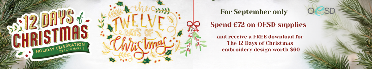 12 Days of Christmas Holiday Celebration by Loni Harris. Spend £72 on OESD supplies and receive a free download for The 12 Days of Christmas embroidery design worth £60. OESD