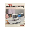 Book titled 'The Big Book of Fashion Sewing' by Bernina on a white background