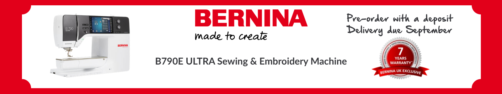 BERNINA B790E ULTRA Sewing and Embroidery Machine - pre-order with a deposit, delivery due September, 7-year warranty, BERNINA UK Exclusive
