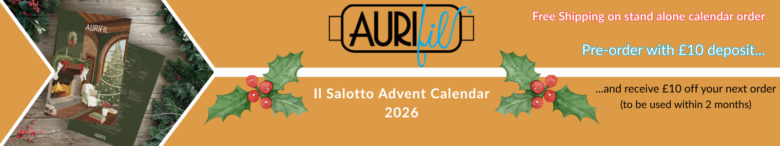 Aurifil Il Salotto Advent Calendar 2026 promotional banner. Pre-order with a £10 deposit and receive £10 off your next order, to be used within 2 months. Free shipping on stand-alone calendar order. Features the advent calendar box with a festive cosy living room illustration.