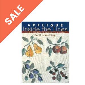 C&T Appliqué Inside The Lines By Carol Armstrong^