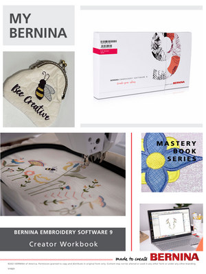 Bernina Embroidery Software 9 Creator Mastery Workbook 2024