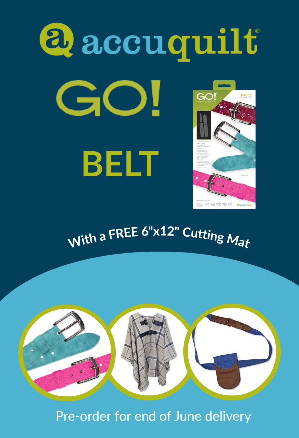 AccuQuilt GO! Belt mobile banner on a teal background, showing the product box with pink and teal belts, three circular images of belt projects (teal and pink belts, a plaid wrap, and a crossbody belt bag), with text "With a FREE 6"x12" Cutting Mat" and "Pre-order for end of June delivery