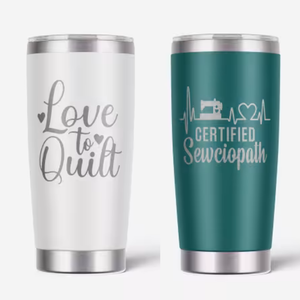 Lake & Laser  Tumbler for Quilters & Sewists 20oz