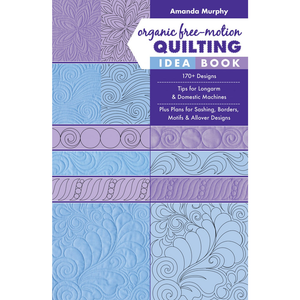 Organic Free-Motion Quilting Idea Book - quilting book by Amanda Murphy