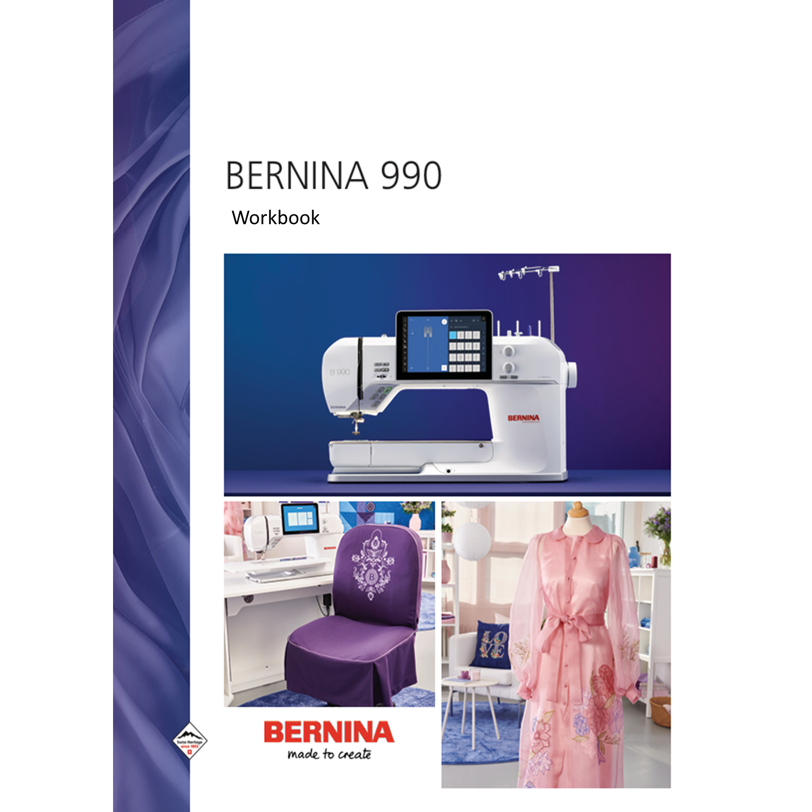 Bernina 990 Sewing Machine Mastery Workbook Comprehensive Training Guide