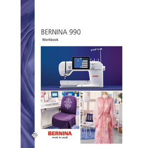 Bernina 990 Sewing Machine Mastery Workbook Comprehensive Training Guide