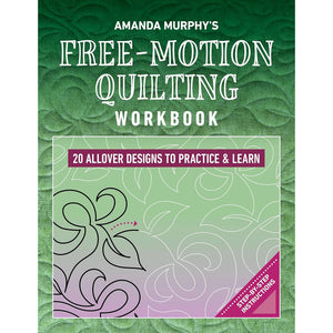 Amanda Murphy Free-Motion Quilting Workbook