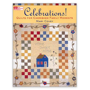 Celebrations! Quilts For Cherished Family Moments^ - craft pattern by Books