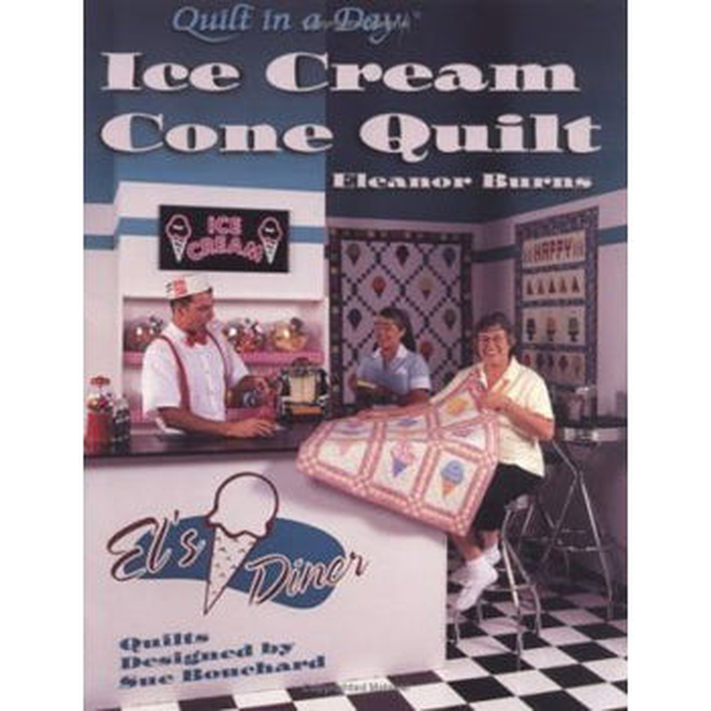 Quilt In A Day Ice Cream Cone Quilt Book^ - quilting book by Books