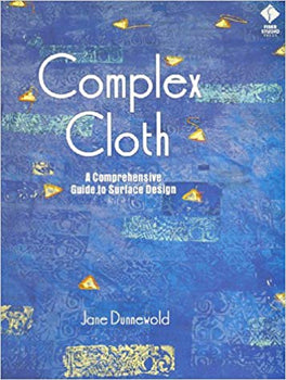The Complex Cloth Jane Dunnewold^