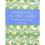 Appliquilt In The Cabin By Tonee White^