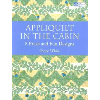 Appliquilt In The Cabin By Tonee White^