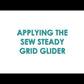 Sew Steady Grid Glider